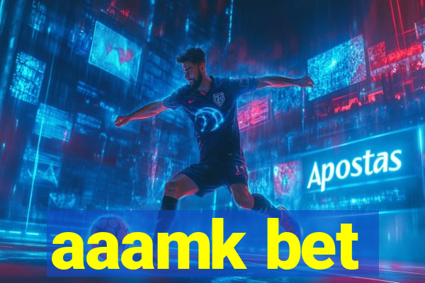 aaamk bet